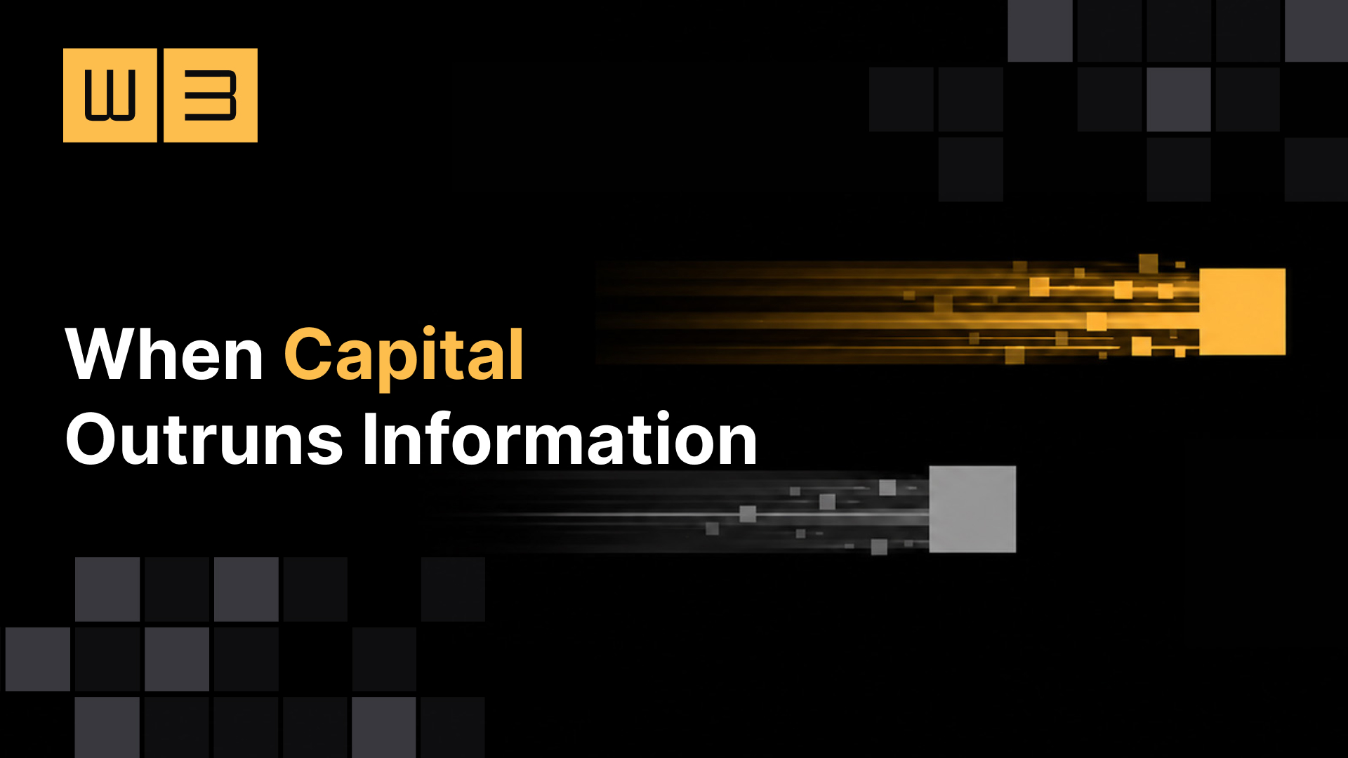 When Capital Outruns Information